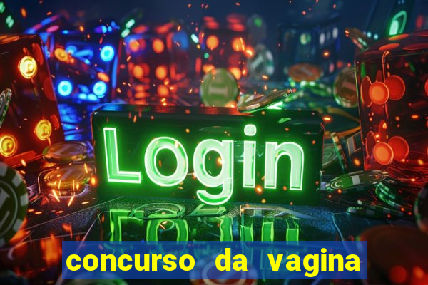 concurso da vagina mais bonita do brasil